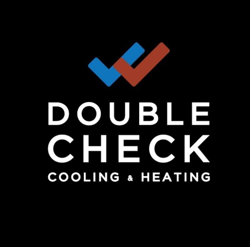 Double Check Cooling and Heating